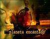 Planeta Encantado (Serie Documental)
